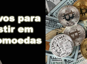 7 Motivos para Investir em Criptomoedas em 2022