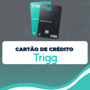 Como pedir o cartão de credito trigg